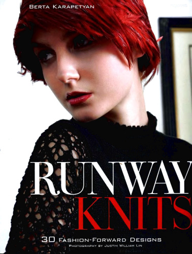 Runway Knits: 30 Fashion-Forward Designs
