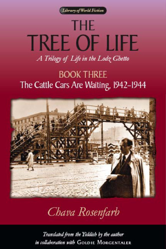 The Tree of Life, Book Three: The Cattle Cars Are Waiting, 1942–1944