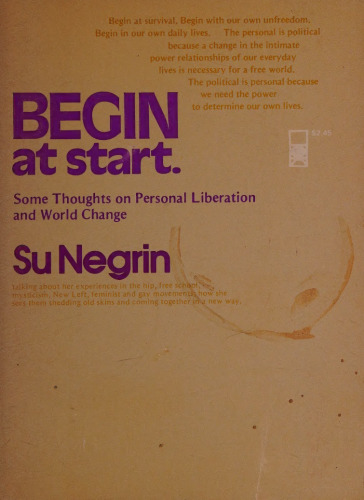 Begin at Start: Some Thoughts on Personal Liberation and World Change
