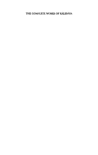 The Complete Works of Kālidāsa. Vol. 2: The Plays