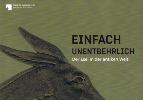 Einfach unentbehrlich : Der Esel in der antiken Welt