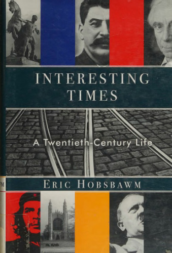 Interesting Times: A Twentieth-Century Life