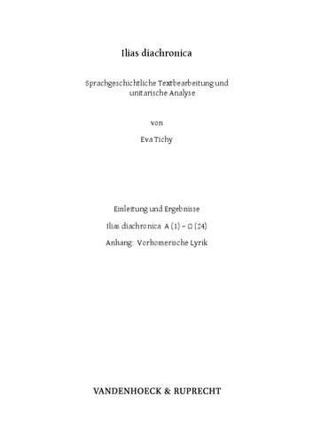 Ilias diachronica : Sprachgeschichtliche Textbearbeitung und unitarische Analyse