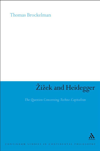 Zizek and Heidegger: The Question Concerning Techno-Capitalism