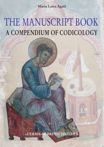 The Manuscript Book. A Compendium of Codicology