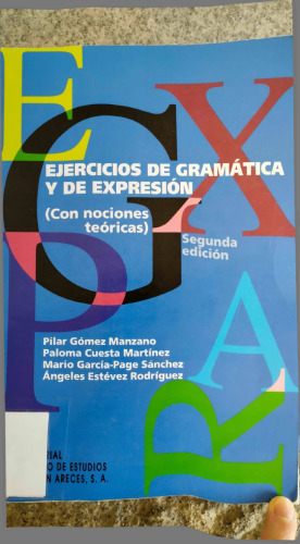 Ejercicios de gramática y de expresión: Con nociones teóricas