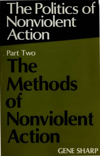 The Politics of Nonviolent Action. Part Two: The Methods of Nonviolent Action