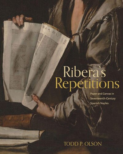 Ribera’s Repetitions: Paper and Canvas in Seventeenth-Century Spanish Naples