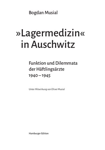 »Lagermedizin« in Auschwitz : Funktion und Dilemmata der Häftlingsärzte 1940 – 1945