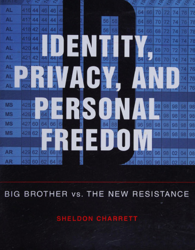 Identity, Privacy, and Personal Freedom: Big Brother vs. The New Resistance