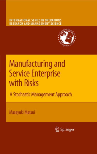 Manufacturing and Service Enterprise with Risks: A Stochastic Management Approach