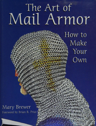 The Art of Mail Armor: How to Make Your Own