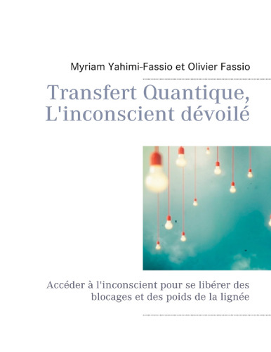 Transfert quantique. L'inconscient dévoilé