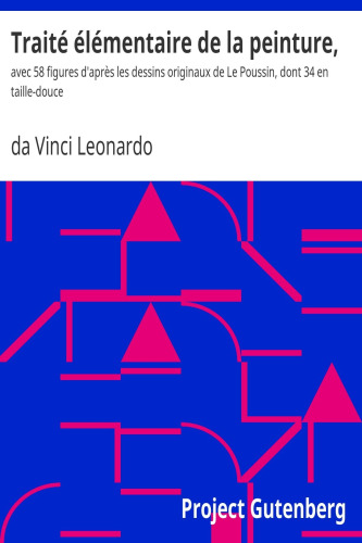 Traité élémentaire de la peinture : avec 58 figures d'après les dessins originaux de Poussin, dont 34 en taille-douce