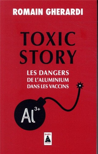 Toxic Story: Deux ou trois vérités embarrassantes sur les adjuvants des vaccins