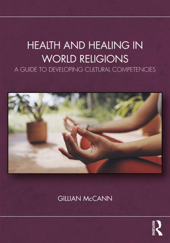 Health and Healing in World Religions: A Guide to Developing Cultural Competencies