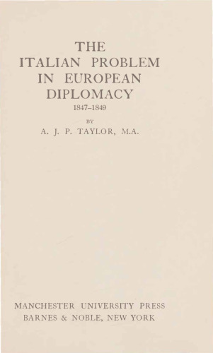The Italian Problem in European Diplomacy, 1847-1849