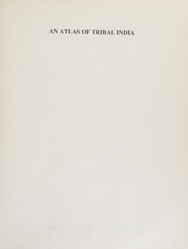 An Atlas of Tribal India, With Computed Tables of District Level