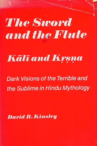 The Sword and the Flute, Kali and Krsna, Dark Visions of the Terrible