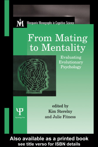 From Mating to Mentality: Evaluating Evolutionary Psychology (Macquarie Monographs in Cognitive Science)