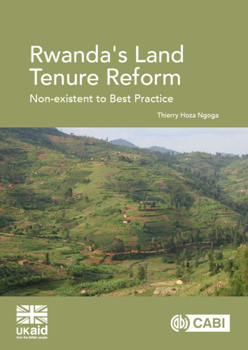 Rwanda’s Land Tenure Reform: Non-existent to Best Practice