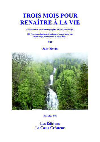 Trois mois pour renaître à la vie. Programme d'auto-thérapie pour les gens de tout âge