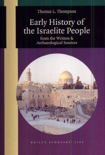 Early History of the Israelite People: From the Written & Archaeological Sources (Brill's Scholars' List)