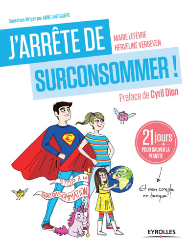 J'arrête de surconsommer. 21 jours pour sauver la planète