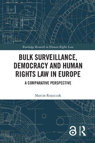 Bulk Surveillance, Democracy And Human Rights Law In Europe: A Comparative Perspective