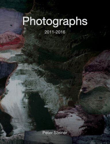 Photographs 2011-2016: Collected Photographic Works