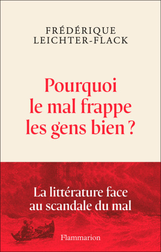 Pourquoi le mal frappe les gens bien ? La littérature face au scandale du mal