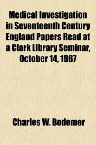 Medical Investigation in Seventeenth Century England