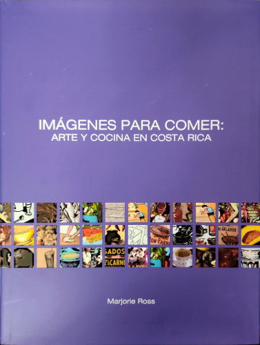 Imágenes para comer: arte y cocina en Costa Rica