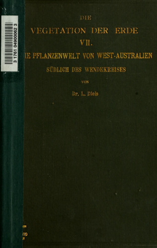 Die Pflanzenwelt von West-ÄAustralien südlich des Wendekreises. Mit einer Einleitung über die Pflanzenwelt Gesamt-Äustraliens in Grundzügen. Ergebnisse einer im Auftrag der Humboldt-Stiftung der Kgl. Preussischen Akademie der Wissenschaften 1900-1902 unternommenen Reise.
