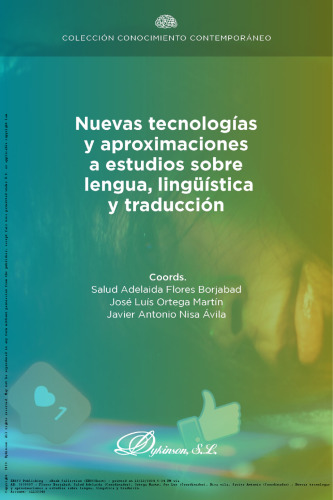 Nuevas teorías y aproximaciones a estudios sobre lengua, lingüística y traducción