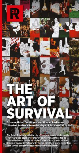 The Art of Survival: Extreme Urban Conditions and Human Resilience Based on Evidence from the Siege of Sarajevo 1992-1996