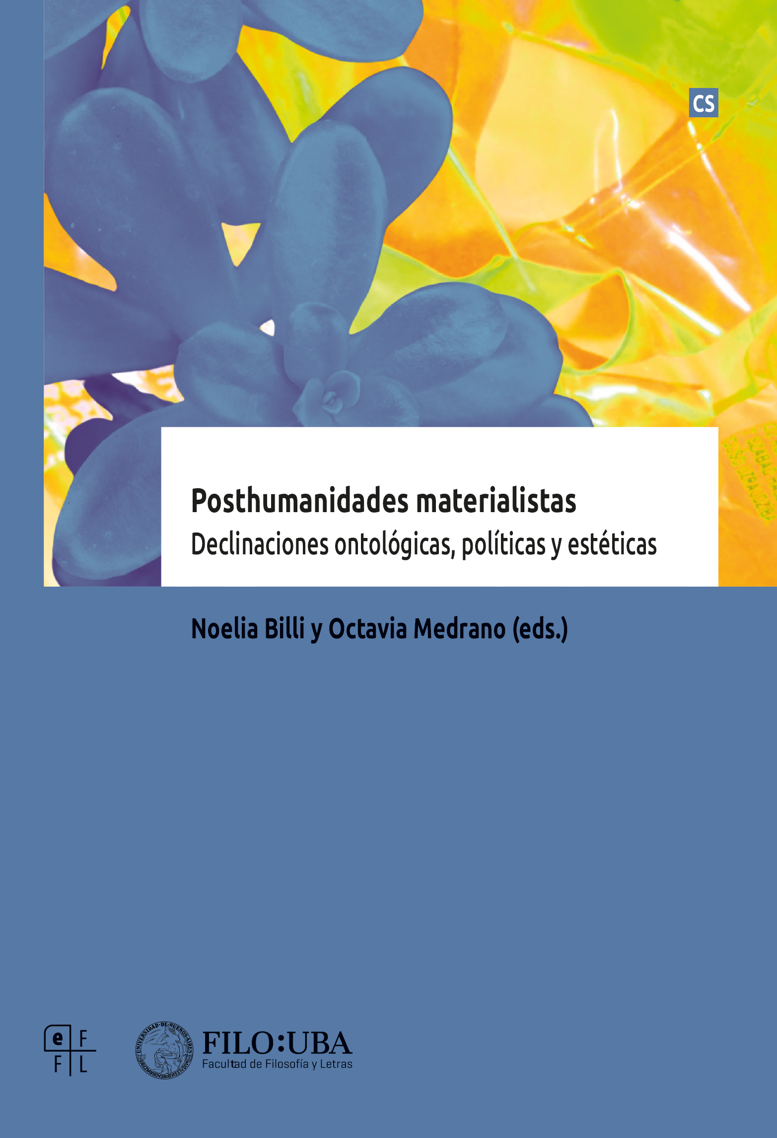 Posthumanidades materialistas. Declinaciones ontológicas, políticas y estéticas