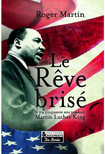 Le rêve brisé. Il y a cinquante ans tombait Martin Luther King
