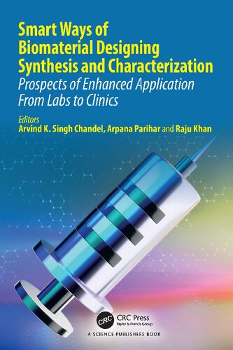 Smart Ways of Biomaterial Designing Synthesis and Characterization: Prospects of Enhanced Application From Labs to Clinics