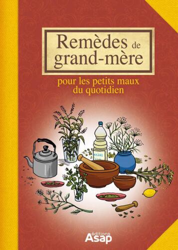 Remèdes de grand-mère : pour les petits maux du quotidien