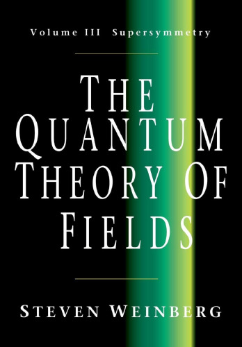 The Quantum Theory of Fields Volume 3: Supersymmetry