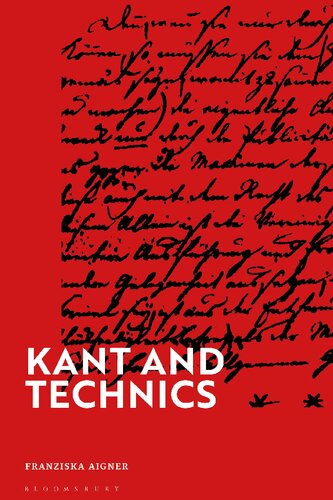 Kant and Technics: From the Critique of Pure Reason to the Opus Postumum