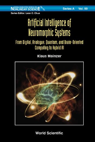 Artificial Intelligence of Neuromorphic Systems: From Digital, Analogue, Quantum, and Brain-Oriented Computing to Hybrid AI