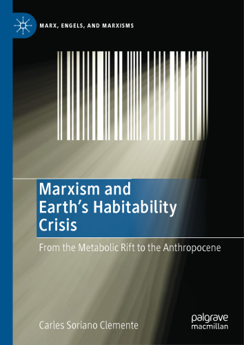 Marxism and Earth's Habitability Crisis: From the Metabolic Rift to the Anthropocene
