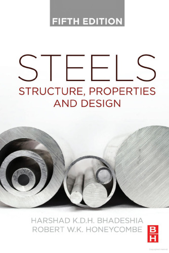 Steels: Structure, Properties and Design, Fifth Edition