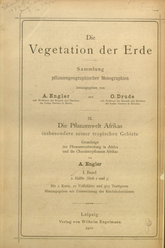 Die Pflanzenwelt Afrikas, insbesondere seiner tropischen Gebiete : Grundzüge der Pflanzenverbreitung im Afrika und die Charakterpflanzen Afrikas