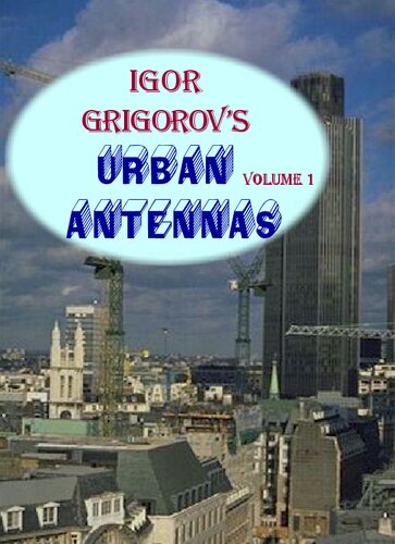 Igor Grigorov's Urban Antennas, Volume 1