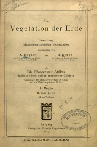 Die Pflanzenwelt Afrikas insbesondere seiner tropischen Gebiete : Grundzüge der Pflanzenverbreitung in Afrika und die Charakterpflanzen Afrikas