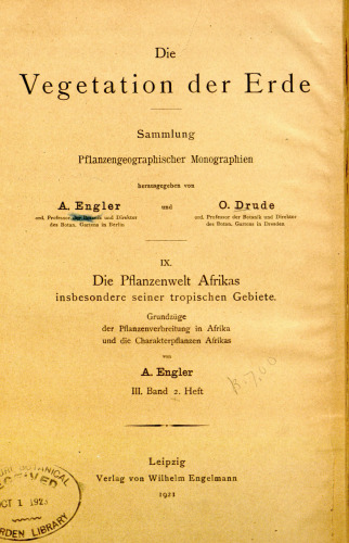 Die Pflanzenwelt Afrikas insbesondere seiner tropischen Gebiete : Grundzüge der Pflanzenverbreitung in Afrika und die Charakterpflanzen Afrikas