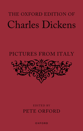 The Oxford Edition of Charles Dickens: Pictures from Italy